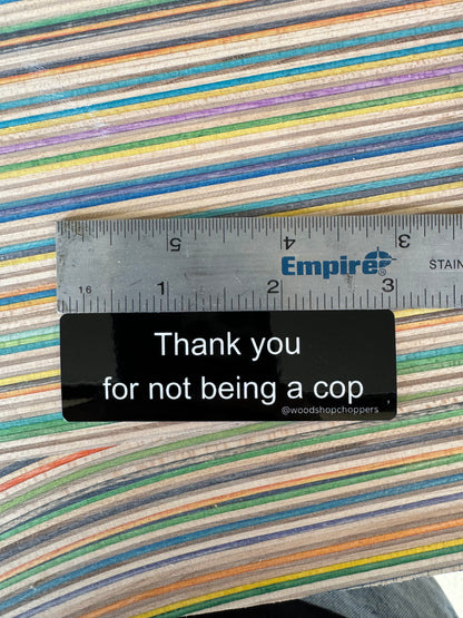 Not a cop sticker